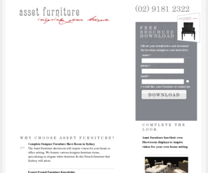 sydneyfrenchfurniture.com.au: Designer Furniture, French Furniture, White Furniture Sydney | Asset Furniture
For quality designer furniture in Sydney, look to Asset Furniture. We stock elegant white furniture and charming French furniture pieces for Sydney homes and offices.