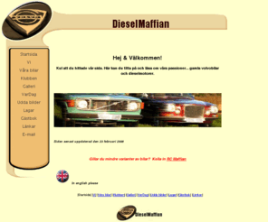 dieselmaffian.com: 
Bilder och text om våra gamla volvo veteranbilar som blivit ombyggda...