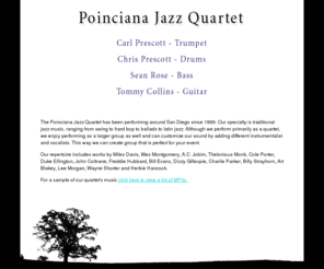 sd-jazz.com: Poinciana Jazz Quartet
Web portfolio and information for Chris Prescott's design business and music projects