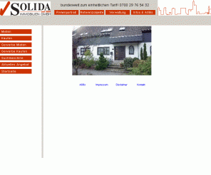 solida-immobilien.de: SOLIDA Immobilien GmbH
Die SOLIDA Immobilien GmbH - ehemals SOLIDA Grundverwaltung GmbH - ist seit 1989 im Rhein-Main Gebiet ttig. 