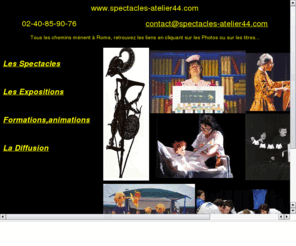 spectacles-atelier44.com: spectacles atelier 44, compagnie theatre 44, compagnie theatre jeune public
decouvrez les spectacles de marionettes, theatre, ombres traditionelles, formations theatrales, les matchs d'improvisations, les animations