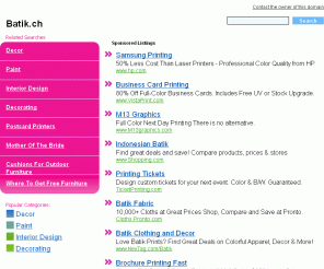 batik.ch: 
batik.ch
 - Batik Resources and Information. This website is for sale!
