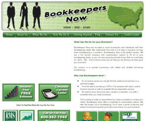 bookkeepersnow.biz: Bookkeepers: Bookkeeping Services | Professional Bookkeepers
We provide professional bookkeeping services. You need a  bookkeeper that can provide your business with skilled and reliable service. Outsourcing bookkeeping can save you money and help you focus on other aspects of your business. You'll have a sense of security and peace of mind knowing that you'll have more time to run your business! 