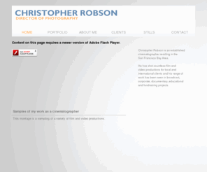 christopherrobson.com: Christopher Robson Videography - Home Page
Christopher Robson is a Freelance Professional Videographer in San Francisco