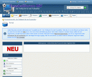 fussballforum-mv.de: Portal - Fussballforum MV - Der Treffpunkt für den Fussballfan
fussball, fußball, forum, fussballforum, fußballforum mv, diskussion, Oberliga, NOFV, DfB, LFVMV, Regionalliga