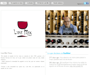 luismixvinos.com: Luis Mix Vino
Luis Mix Vino, Luis Miguel Sanz Gurbindo. Tienda de vinos en Pamplona