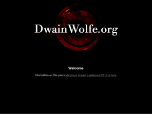 dwainwolfe.org: Dwain Wolfe | Welcome
Welcome to DwainWolfe.org, new site coming soon.