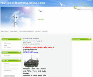 pentecostalsofcollinsville.com: Calvary Pentecostal Church - Welcome
Calvary Pentecostal Church, Collinsville, Illinois, welcome