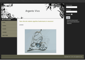argentovivo.net: www.ArgentoVivo.net
Dare vita alla materia significa trasformarla in emozioni
