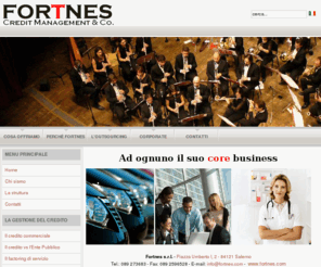 fortnes.com: Fortnes S.r.l.
Gestione e Recupero Crediti. La Fortnes con il suo Factoring di servizi offre l'amministrazione e la completa gestione del credito con la certificazione dello stesso.