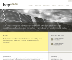 hepcapital.com: hep capital · Willkommen
Wir sind hep capital. Wir realisieren konzern- und bankenunabhängig geschlossene Fonds in den Bereichen Private Equity, Immobilien und Solar.