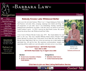 barbaralaw.net: Barbara Law - Network Real Estate - Nevada County
Providing Real Estate service in Lake Wildwood, Penn Valley, Grass Valley and Nevada City. Nevada County, California Real Estate Agent, Barbara Law.