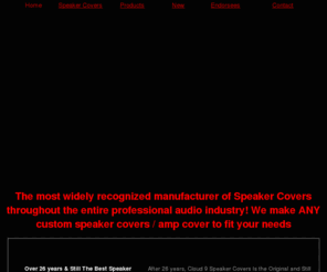 cloud9speakercovers.net: Speaker Covers by Cloud 9 Covers custom speaker covers PA covers console covers
Cloud 9 Covers manufactures speaker covers, Pro Audio speaker covers, PA speaker covers, DJ speaker covers,Mixer covers,console covers.