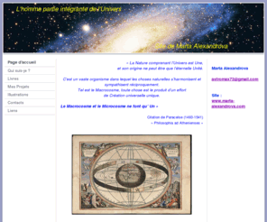 marta-alexandrova.com: Site officiel de Marta Alexandrova - Cosmologie, Musique et Astrologie - Marta Alexandrova
Site officiel de Marta Alexandrova, présentant son livre : "l'Homme, partie intégrante de l'Univers" ; introduction à la cosmologie, Chant, musique, voix, astrologie, sens, valeur de l'Univers