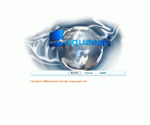 aquasant.com: Aquasant AG | 
Die Aquasant AG , Wettingen (Schweiz), ist weltweit führender Anbieter im Bereich  Engineering  und  Automation . Das Angebot umfasst die gesamte Planung von  Prozesssteuerungen, deren Montage und Inbetriebnahme.