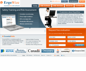 ergowize.com: DSE Regulations, risk assessment – Ergonomics, Workstation DSE/VDU software training - ErgoWize
Online training and risk assessment solutions for safety and workstation ergonomics (DSE regulations) that are flexible and cost-effective, and help training managers save time and money.