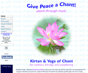 givepeaceachant.com: Give Peace a Chant! - Home Page
Vancouver based kirtan community