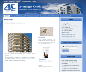 condosavantages.net: Avantages Condo - Vivre ensemble, Gérer au bénéfice de tous
Pour les syndicats de copropriétés, tous les besoins seront comblés.  De la consultation juridique à la préparation et l'inscription d'hypothèque légale, notre équipe est là pour vous soutenir tout au long de votre processus de gestion.