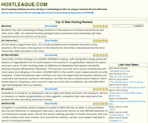 hostleague.com: HostLeague-Host Evaluating and status,Web Host Directory :: Home
HostLeague.com-Host Evaluating and Rank,search for web host, or web hosting providers by using our web host directory.Web hosts, list your HOSTS for free