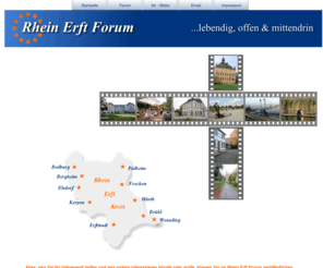 huerth.net: rhein erft forum das portal fuer jung und alt
rhein erft forum fuer die orte bruehl, bergheim, bedburg, wesseling,huerth, frechen, pulheim, elsdorf, erftstadt, kerpen, koeln, mit veranstaltungen, bilder, video, firmen, kontakte, reportagen, download, datenbank, vereine, schulen,  marktplatz, 