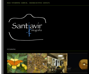 santjavir.com: Santjavir Fotografía
Fotógrafo / Sesiones de Fotos / Books / Bodas / Interiores / Estudio/ Arquitectura,...