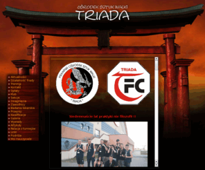 triada.info.pl: OSW Triada
Strona klubu OSW Triada w Piekarach Śl. , Na niej znajdziecie : historie karate kyokushinkai, Ju Jitsu, Kick Boxingu ...opis rożnych ludzi takich jak oyama , Bruce Lee , Steve Arneil