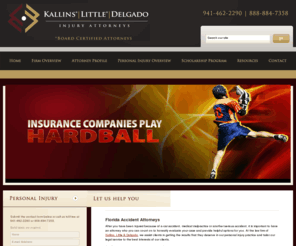 kallinsandlittle.com: Palmetto Personal Injury Lawyers | Florida Accident Attorneys | Sarasota Premises Liability
The law firm of Kallins, Little & Delgado provides experienced personal injury representation in Palmetto, Sarasota and the Tampa, Florida, area.