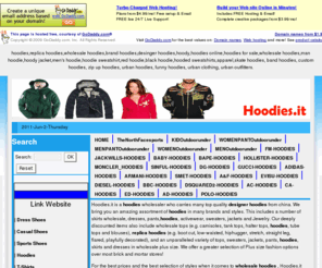 hoodies.it: hoodies,replica hoodies,wholesale hoodies,brand hoodies,desinger hoodies,hoody,hoodies online,hoodies for sale,wholesale hoodies,man hoodie,hoody jacket,men's hoodie,hoodie sweatshirt,red hoodie,black hoodie,hooded sweatshirts,apparel,skate hoodies, band hoodies, custom hoodies, zip up hoodies, urban hoodies, funny hoodies, urban clothing, urban outfitters. - www.hoodies.it
Vendita Giacche, Giubbotti e Giacconi Prezzi Bassi per uomo e donna.