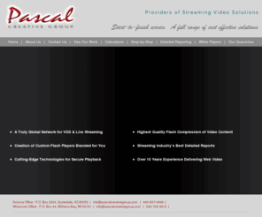 pascalcreativegroup.com: Pascal Creative Group - Providers of Streaming Video Solutions
Pascal Creative Group - Providers of Streaming Video Solutions