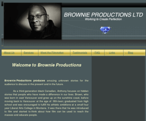 brownieworldproductions.com: Welcome to Brownie Productions
Director/Writer/Producer/Filmmaker