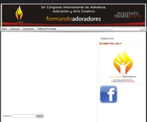 formandoadoradores.com: Formando Adoradores
Congreso Internacional de Alabanza, Adoración y Arte Creativo