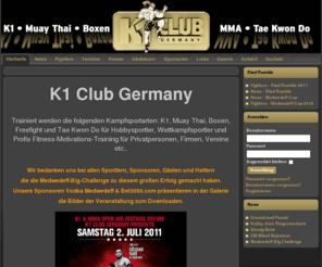 k1germany.com: Willkommen
K1 Club Germany ist ein Projekt von Isa Topal – K1-Profi/Trainer und Kudret Tepik – Tae Kwon Do-Weltmeister/Trainer