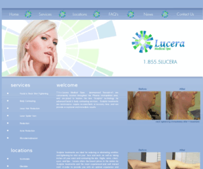 luceramedspa.com: Lucera Medical Spa
Medical Spas specializing in Skin Tightening & Body Sculpting.  No surgery, no anesthetic, & no down-time with immediate and long lasting results