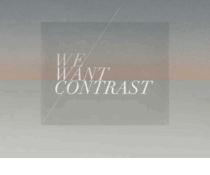 wewantcontrast.com: We want contrast
We Want Contrast is the most advanced concept in Lifestyle Management