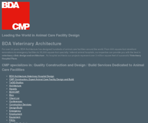 cmpconstruction.com: Veterinary Clinic and Hospital Design :: BDA Architecture :: CMP Construction
BDA architecture understands planning a veterinary clinic. A veterinary architect speaks your vocabulary. BDA and CMP Construction's design / build process assures a functional veterinary design.  Animal hospital design and construction is all we do.