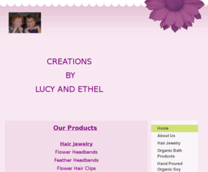 creationsbylucyandethel.com: Creations by Lucy and Ethel - Home
Click to enter your own short introduction, greeting, or tagline here. Your introduction is the most powerful area of your web site, and your first chance to make a great impression, so try to give it some oomph! Grab your visitors' attention, and they'll 