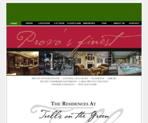 trellisinfo.com: Welcome to Trellis on the Green, Provo UT
Official website of the Trellis on the Green luxury condominium development next to Riverside Country Club in Provo, Utah.