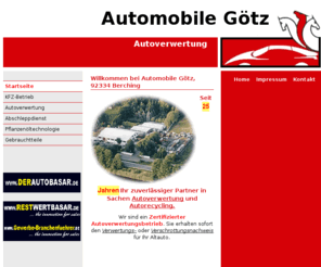 automobile-ag.com: Willkommen bei Automobile Götz, 92334 Berching
Autmobile Götz Ihr Zertifizierter Partner in sachen Autoverwertung und Autorecycling.