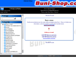 bunic-company.com: Buni-Shop
Buni-Shop internet shop prodaja-ponuda-potraznja 24h 