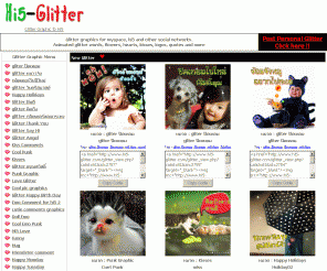 hi5-glitter.com: Glitter Graphics for Hi5.com, MySpace, hi5-glitter.com กลิตเตอร์ กลอน ตลก กวนๆ วันพิเศษ รูปการ์ตูน ดุ๊กดิ๊ก น่ารัก ส่ง หาเพื่อน for Hi5
Glitter Graphics for Hi5.com, MySpace, hi5-glitter.com Glitter graphics for myspace, hi5, orkut and other social networks. Animated glitter words, flowers, hearts, kisses, logos, quotes and more