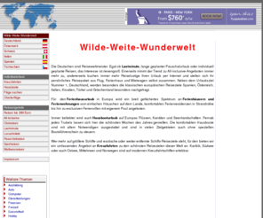 wilde-weite-wunderwelt.de: Reisen, Urlaub - Wilde-Weite-Wunderwelt
Reiseangebote für Ihren nächsten Urlaub - Ferienhäuser, Ferienwohnungen, Mietwagen, Pauschalreisen, Lastminute