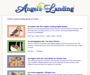 angelslanding.com: The Angels Landing Family of Websites
Visit our family of websites: Digital Stamping Images, Free Stock Photos, Push Molds for Polymer Clay, 3D Personality, and 3D Digest.