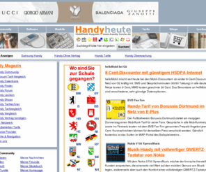 handy-heute.de: Handy heute - Mobilfunk Magazin -  Startseite - Mobilfunk Portal - Neue Handys - Handy Tarife im Vergleich - Software Finder - Testbericht Datenbank
Das Handy & Mobilfunk Magazin stellt neue Handys und Tarife vor. Es bietet einen Handy-Vergleich & Finder, einen Tarif-Rechner & Vergleich sowie einen Kündigungsassistenten für Handy Verträge.