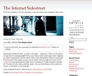 internetsidestreet.com: The Internet Sidestreet
From the shadows, from the alleyways, from the mists of the evergone, they come….