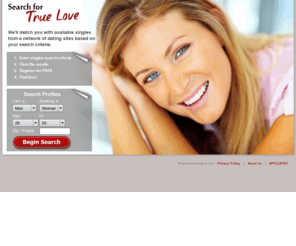 searchfortruelove.com: finally I found a cute girl!
this awesome site helped me to find my current girlfriend