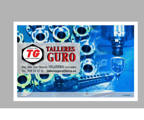 talleresguro.com: Talleres Guro: utillajes, mantenimiento industrial y mecanizado de piezas
Talleres Guro, fabricación de utillajes, mantenimiento industrial y mecanizado de piezas 