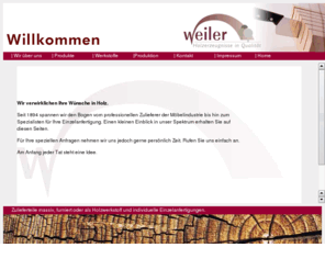 weiler-gmbh.com: Weiler GmbH, Holzverarbeitung
Schreinereibetrieb für industrielle und Einzelfertigung, Lichtenwald (zwischen Esslingen, Göppingen, Stuttgart)