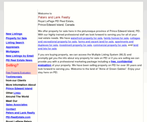 pei-realestate.com: Peters and Lank Realty, Royal LePage PEI, Real Estate Listings, Prince Edward Island, Canada.
Peters and Lank Realty Royale LePage online real estate properties for sale from Prince Edward Island, PEI, Canada updated daily