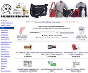 pricelessdesigns4u.com: Advertising Promotional Products, Eco-Friendly Promotional Products - Business Cards, Postcards
Priceless Designs 4U offers huge selection of Advertising Promotional Products for all your events and meetings. Promotional Tote Bags, Custom Magnets, Pen, Mugs, Eco Friendly Items.