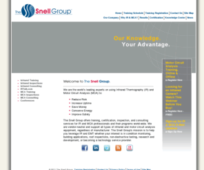 snellinfrared.com: The Snell Group | Infrared Thermography and Motor Circuit Analysis Training, Consulting, and Services
The Snell Group is the leading independent expert on infrared thermography and motor circuit analysis.  The Snell Group provides infrared thermography and motor circuit analysis training, inspections and consulting.